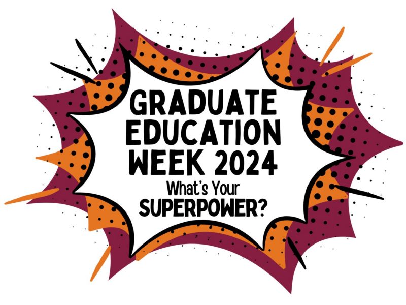 Image is the Graduate Education Week logo, a comic-style burst of star power with the legend: What's your Superpower?
