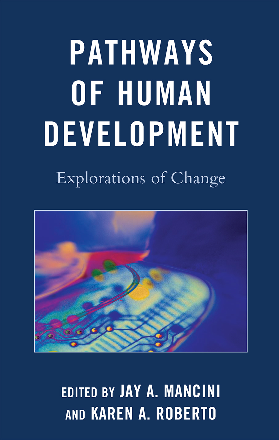 <em>Pathways of Human Development: Explorations of Change</em>