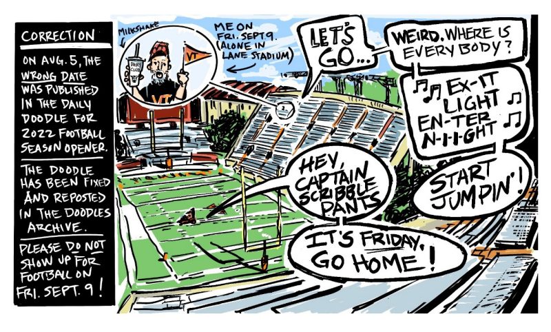 Digital sketch making fun of the Daily Doodle publishing the wrong day of the week for the opening home football game. The Daily Doodler is sitting alone in Lane Stadium.