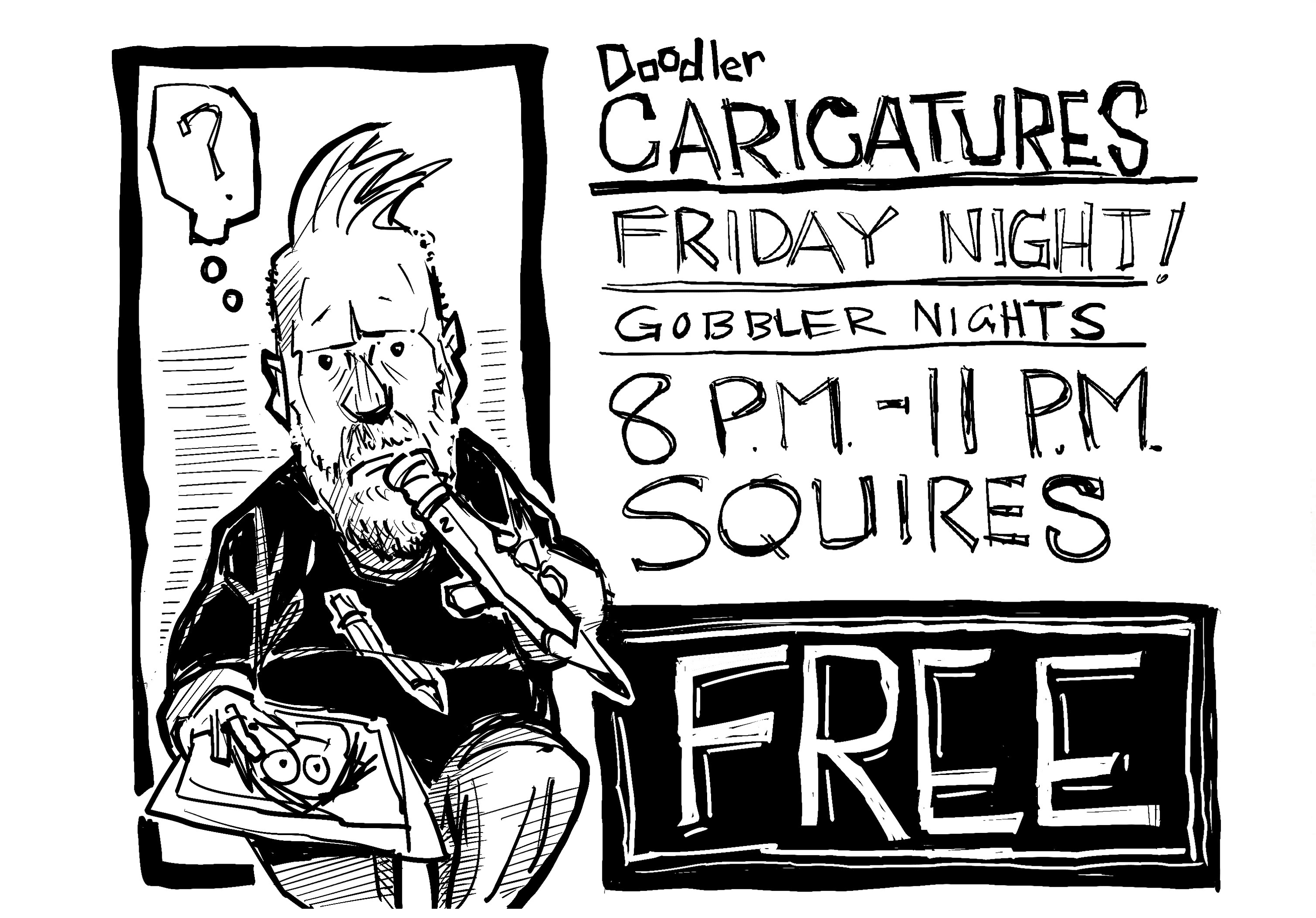 Digital sketch of a promotion of Doodler Caricatures at Squires on Friday night 8 to 11pm